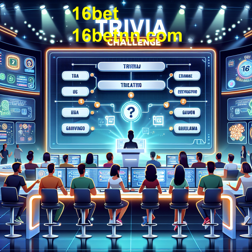 Descubra o Mundo dos Jogos de Trivia na 16bet